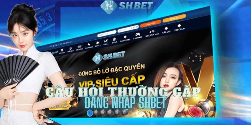 Đăng nhập SHBET, trải nghiệm đa dạng dịch vụ hấp dẫn 