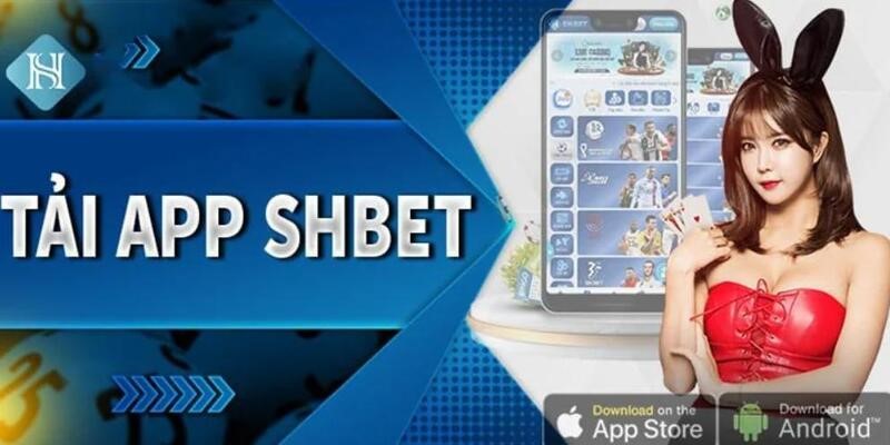 Trải nghiệm bất tận với app hỗ trợ của SHBET 