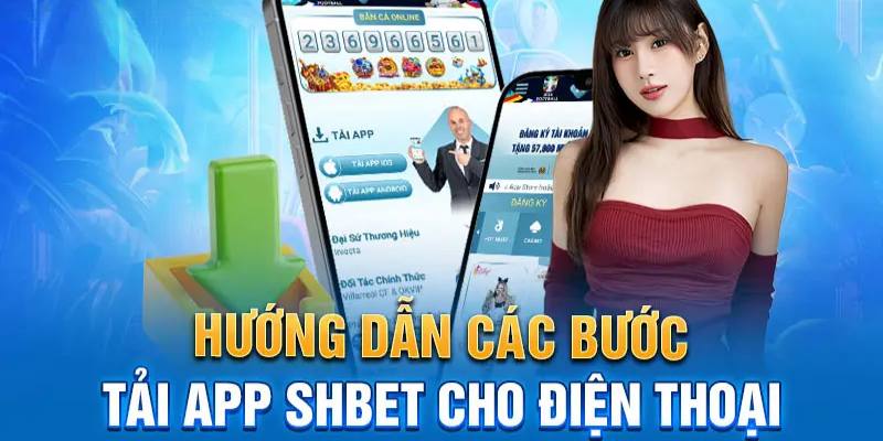 Hướng dẫn tải app SHBET liền tay